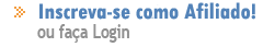 Inscreva-se como Afiliado! ou fa�a Login